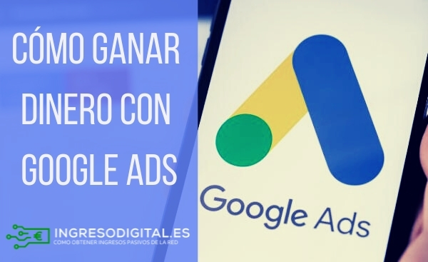 Como ganar dinero con Google Ads