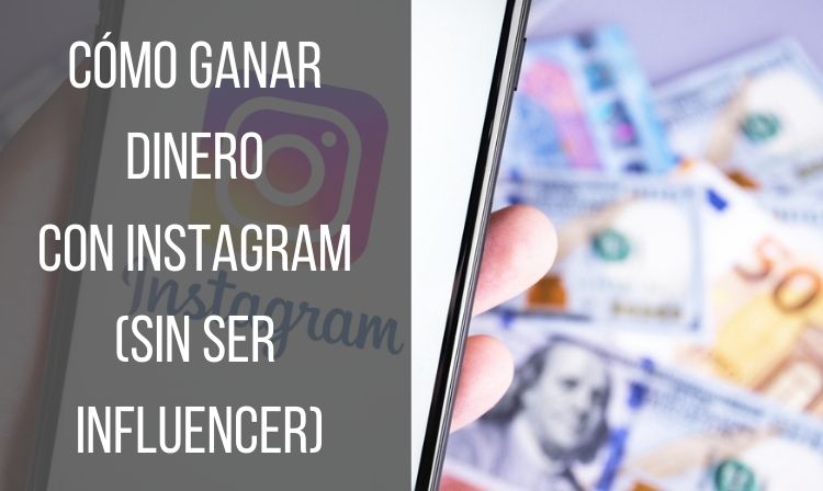 ganar dinero con Instagram